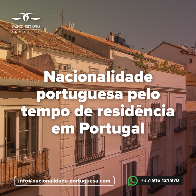 Nacionalidade portuguesa pelo tempo de residência em Portugal