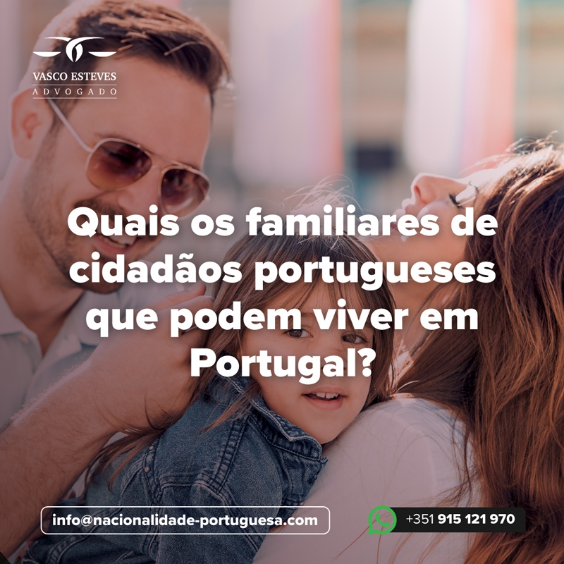 Quais os familiares de cidadãos portugueses que podem viver em Portugal?
