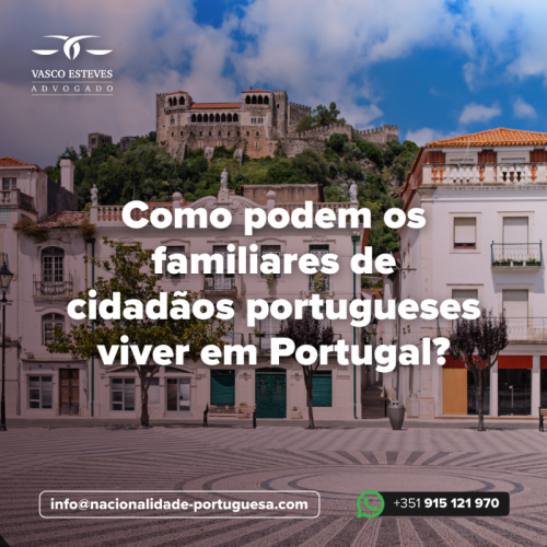 Como podem os familiares de cidadãos portugueses viver em Portugal?